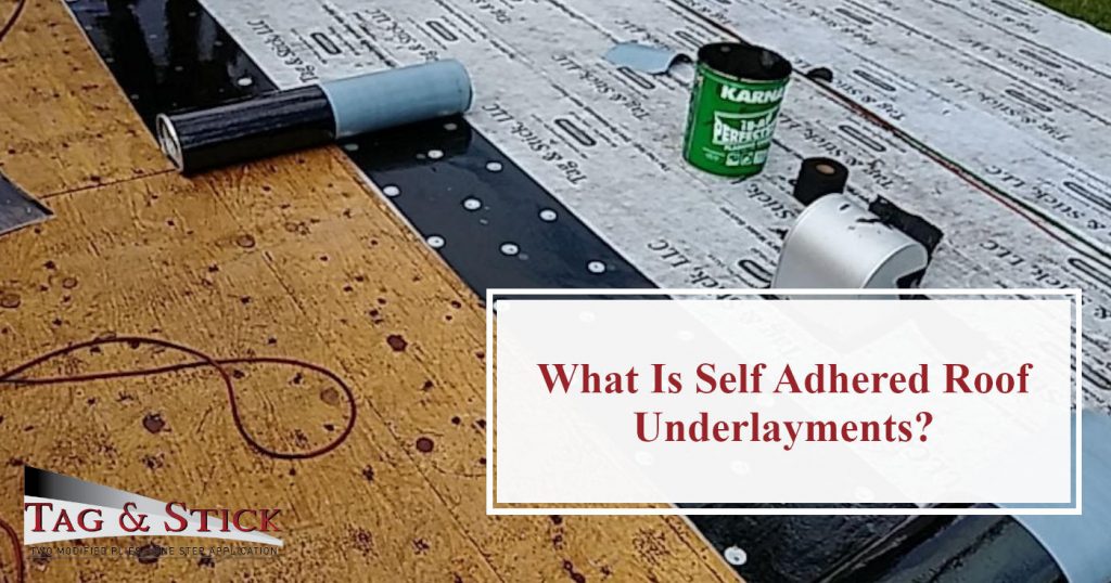 Self Adhered Roof Underlayments Are Crucial To Protect Your Home