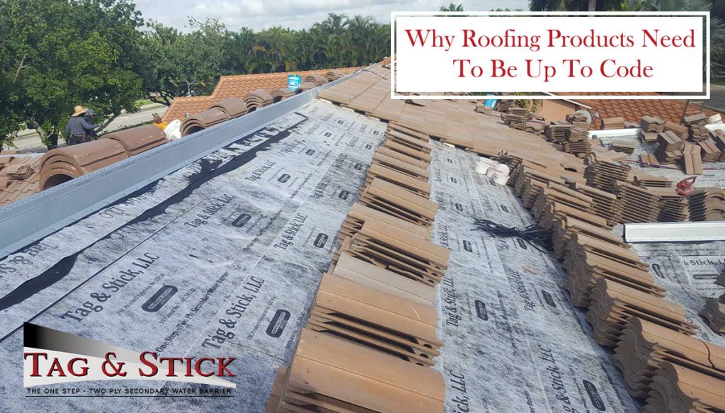 Why It Matters That Your Roofing Products Are Up To Code