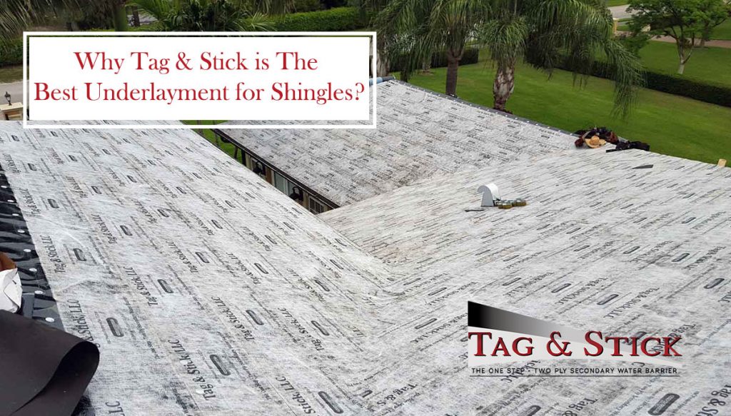 Here's Why Tag & Stick Is The Best Roof Underlayment For Shingles
