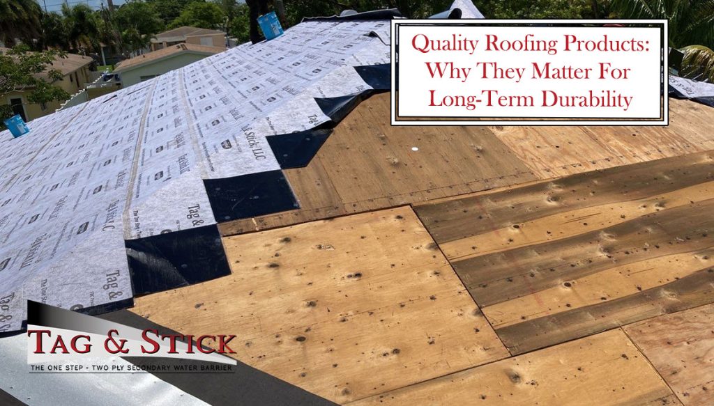 The Long-Term Benefits Of Using Quality Roofing Products
